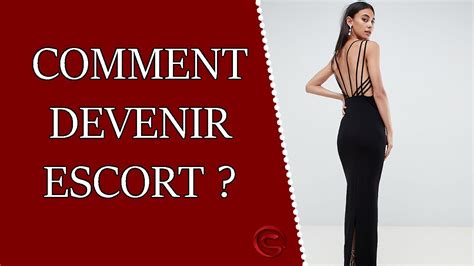 comment devenir escort|7 astuces pour devenir escort girl